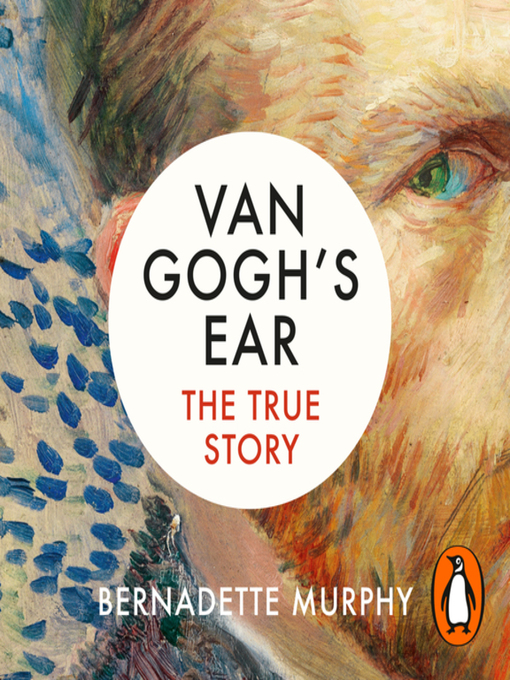 Title details for Van Gogh's Ear by Bernadette Murphy - Available